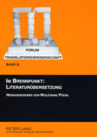 Im Brennpunkt: Literaturübersetzung (Forum Translationswissenschaft .8) （2008. 208 S. 210 mm）
