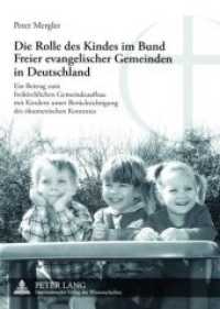 Die Rolle des Kindes im Bund Freier evangelischer Gemeinden in Deutschland (Europäische Hochschulschriften / European University Studies/Publications Universitaires Européenne .85) （Neuausg. 2007. 376 S. 210 mm）