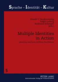 Multiple Identities in Action : Mauritius and Some Antillean Parallelisms (Sprache - Identität - Kultur .5) （2009. 318 S. 210 mm）