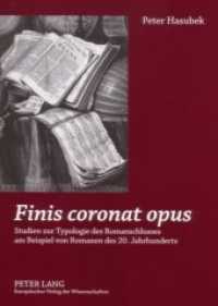 "Finis coronat opus" : Studien zur Typologie des Romanschlusses am Beispiel von Romanen des 20. Jahrhunderts （Neuausg. 2007. 268 S. 210 mm）