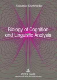 認知生物学と言語分析<br>Biology of Cognition and Linguistic Analysis : From Non-Realist Linguistics to a Realistic Language Science （2008. 306 S. 210 mm）