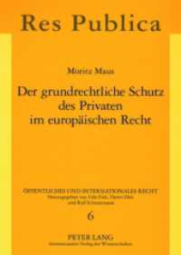 Der grundrechtliche Schutz des Privaten im europäischen Recht : Dissertationsschrift (Öffentliches und Internationales Recht .6) （2007. 294 S. 210 mm）
