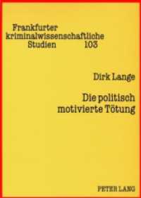 Die politisch motivierte Tötung : Dissertationsschrift. (Frankfurter kriminalwissenschaftliche Studien .103) （2007. 288 S. 21 cm）