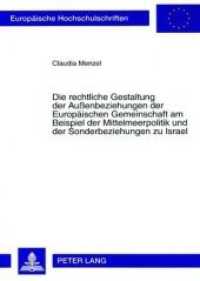 Die rechtliche Gestaltung der Außenbeziehungen der Europäischen Gemeinschaft am Beispiel der Mittelmeerpolitik und der S : Dissertationsschrift (Europäische Hochschulschriften Recht .4597) （Neuausg. 2007. XVIII, 226 S. 210 mm）