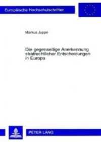 Die gegenseitige Anerkennung strafrechtlicher Entscheidungen in Europa : Historische Grundlagen - Aktuelle und zukünftige Problembereiche. Dissertationsschrift (Europäische Hochschulschriften Recht .4599) （2007. XXXVIII, 166 S. 210 mm）