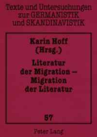 Literatur der Migration - Migration der Literatur (Texte und Untersuchungen zur Germanistik und Skandinavistik .57) （2008. 124 S. 210 mm）