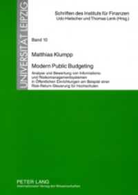 Modern Public Budgeting (Schriften des Instituts für Finanzen. Universität Leipzig .10) （2008. XVIII, 254 S. 21 cm）