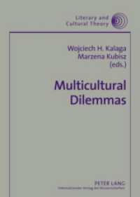 Multicultural Dilemmas : Identity, Difference, Otherness (Literary and Cultural Theory .28) （2008. 192 S. 210 mm）