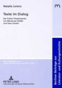 Texte im Dialog : Die frühen Theaterstücke von Marieluise Fleißer und Veza Canetti. Dissertationsschrift (Berliner Beiträge zur Literatur- und Kulturgeschichte .3) （Neuausg. 2008. 170 S. 210 mm）