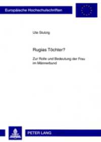 Rugias Töchter? : Zur Rolle und Bedeutung der Frau im Männerbund. Masterarbeit. (Europäische Hochschulschriften / European University Studies/Publications Universitaires Européenne .42) （2007. 174 S. 21 cm）