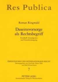 Daseinsvorsorge als Rechtsbegriff : Forsthoff, Grundgesetz und Grundversorgung. Dissertationsschrift (Öffentliches und Internationales Recht .7) （Neuausg. 2007. 204 S. 210 mm）