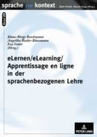 eLernen/eLearning/Apprentissage en ligne in der sprachenbezogenen Lehre : Prinzipien, Praxiserfahrungen und Unterrichtskonzepte (Sprache im Kontext .29) （Neuausg. 2008. 164 S. 210 mm）