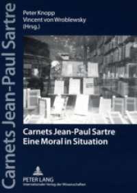 Carnets Jean-Paul Sartre : Eine Moral in Situation (Jahrbücher der Sartre-Gesellschaft e.V. .2) （2007. 324 S. 210 mm）