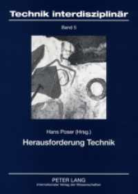 Herausforderung Technik : Philosophische und technikgeschichtliche Analysen (Technik interdisziplinär .5) （2008. 248 S. 210 mm）