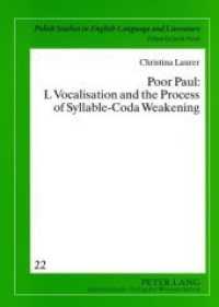 Poor Paul: L Vocalisation and the Process of Syllable-Coda Weakening : Dissertationsschrift (Crossroads and Interfaces: Studies in Linguistics and Literature 22) （2008. 236 S. 210 mm）