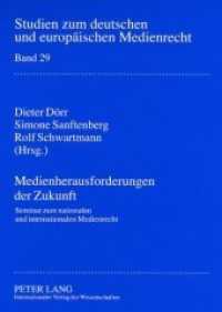 Medienherausforderungen der Zukunft : Seminar zum nationalen und internationalen Medienrecht vom 06.-10. Dezember 2006 in Lech am Arlberg (Österreich) (Studien zum deutschen und europäischen Medienrecht .29) （2008. 264 S. 210 mm）