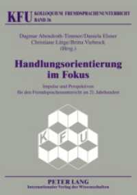 Handlungsorientierung im Fokus : Impulse und Perspektiven für den Fremdsprachenunterricht im 21. Jahrhundert (KFU - Kolloquium Fremdsprachenunterricht 36) （2009. 218 S. 210 mm）