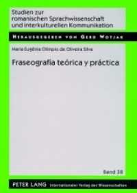 Fraseografía teórica y práctica : Dissertationsschrift. (Studien zur romanischen Sprachwissenschaft und interkulturellen Kommunikation 38) （2007. 336 S. 21 cm）