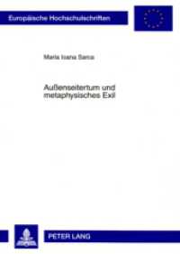 Außenseitertum und metaphysisches Exil (Europäische Hochschulschriften / European University Studies/Publications Universitaires Européenne .11) （2007. 134 S. 21 cm）