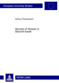 Servant of Yahweh in Second Isaiah : Isaianic Servant Passages in Their Literary and Historical Context (Europ&auml;ische Hochschulschriften / European University Studies/Publications Universitaires Europ&eacute;enne .84) （2007. VIII, 204 S. 210 mm）