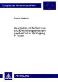 Geschichte, Einflußfaktoren und Entwicklungstendenzen psychiatrischer Versorgung in Italien : Masterarbeit (Europäische Hochschulschriften / European University Studies/Publications Universitaires Européenne .75) （Neuausg. 2007. XXII, 115 S. 210 mm）