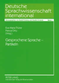 Gesprochene Sprache - Partikeln : Beiträge der Arbeitsgruppen der 2. Tagung - "Deutsche Sprachwissenschaft in Italien" Rom 2006 (Deutsche Sprachwissenschaft international .1) （2007. 190 S. 21 cm）