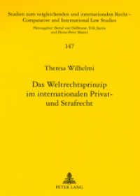 Das Weltrechtsprinzip im internationalen Privat- und Strafrecht (Studien zum vergleichenden und internationalen Recht / Comparative and International Law Studies .147) （2007. XXXVI, 472 S. 210 mm）