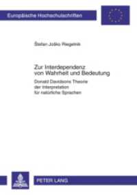 Zur Interdependenz von Wahrheit und Bedeutung (Europäische Hochschulschriften / European University Studies/Publications Universitaires Européenne .73) （2010. 124 S. 210 mm）