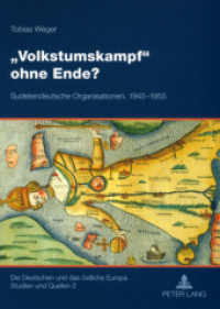 "Volkstumskampf" ohne Ende? : Sudetendeutsche Organisationen, 1945-1955. Dissertationsschrift (Die Deutschen und das östliche Europa. Studien und Quellen .2) （2008. 636 S. 210 mm）