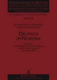 Deutsch im Norden : Akten der nordisch-germanistischen Tagung zu Åbo/Turku, Finnland, 18.-19. Mai 2007 (Nordeuropäische Beiträge aus den Human- und Gesellschaftswissenschaften / Scandinavian University St .2) （2009. 306 S. 210 mm）