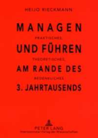 Managen und Führen am Rande des 3. Jahrtausends : Praktisches, Theoretisches, Bedenkliches （4., überarb. Aufl. 2007. XVI, 378 S. m. Abb. 210 mm）
