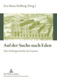 Auf der Suche nach Eden : Eine Kulturgeschichte des Gartens （2008. 272 S. m. 4 Abb. 210 mm）