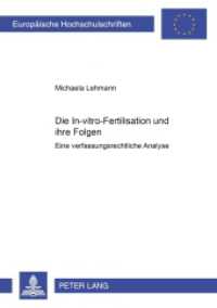 Die In-vitro-Fertilisation und ihre Folgen : Eine verfassungsrechtliche Analyse. Dissertationsschrift (Europäische Hochschulschriften Recht .4637) （2007. XXII, 252 S. 210 mm）