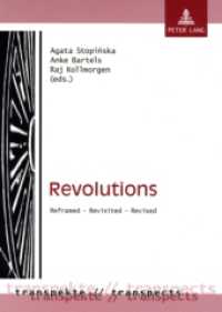 Revolutions : Reframed - Revisited - Revised (Transpekte: Transdisziplinäre Perspektiven der Sozial- und Kulturwissenschaften / Transpects: Transd .5) （2007. 312 S. 210 mm）