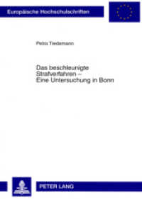 Das beschleunigte Strafverfahren - Eine Untersuchung in Bonn : Dissertationsschrift. (Europäische Hochschulschriften Recht .4686) （2008. XXVI, 241 S. 21 cm）