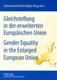 Gleichstellung in der erweiterten Europäischen Union- Gender Equality in the Enlarged European Union （Neuausg. 2008. 152 S. 210 mm）