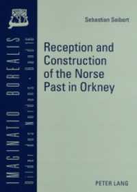 Reception and Construction of the Norse Past in Orkney : Dissertationsschrift (Imaginatio borealis. Bilder des Nordens .16) （2008. 346 S. 210 mm）