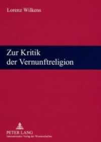 Zur Kritik der Vernunftreligion : Religionswissenschaftliche Vorträge und Aufsätze （2008. 280 S. 210 mm）