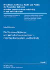 Die Vereinten Nationen und Wirtschaftsunternehmen - zwischen Kooperation und Kontrolle (Dresdner Schriften zu Recht und Politik der Vereinten Nationen / Dresden Papers on Law and Policy of .5) （2007. XVIII, 408 S. 21 cm）