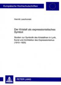 Der Kristall als expressionistisches Symbol (Europäische Hochschulschriften / European University Studies/Publications Universitaires Européenne .19) （2008. 212 S. 210 mm）