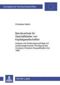 Berufsverbote für Geschäftsleiter von Kapitalgesellschaften (Europäische Hochschulschriften Recht .4612) （2007. 236 S. 210 mm）