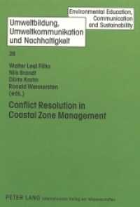 Conflict Resolution in Coastal Zone Management (Umweltbildung, Umweltkommunikation und Nachhaltigkeit / Environmental Education, Communication and S .2) （2008. 252 S. 240 mm）