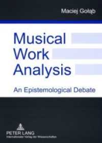 Musical Work Analysis : An Epistemological Debate （Neuausg. 2007. 216 S. 210 mm）