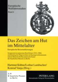 Das Zeichen am Hut im Mittelalter (Europäische Wallfahrtsstudien .4) （2008. 408 S. 210 mm）