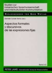 Aspectos formales y discursivos de las expresiones fijas (Studien zur romanischen Sprachwissenschaft und interkulturellen Kommunikation 43) （2008. 306 S. 210 mm）