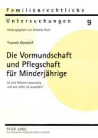 Die Vormundschaft und Pflegschaft für Minderjährige : Ist eine Reform notwendig und wie sollte sie aussehen?. Dissertationsschrift (Familienrechtliche Untersuchungen .9) （2008. 256 S. 210 mm）