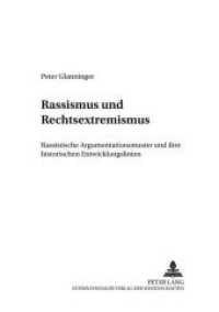 Rassismus und Rechtsextremismus : Rassistische Argumentationsmuster und ihre historischen Entwicklungslinien (Mensch und Gesellschaft .16) （2009. 248 S. 210 mm）