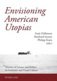 Envisioning American Utopias : Fictions of Science and Politics in Literature and Visual Culture （2011. 240 S. 210 mm）