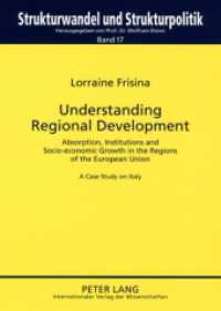Understanding Regional Development (Strukturwandel und Strukturpolitik. Structural Change and Structural Policies. .17) （2008. 218 S. 21 cm）