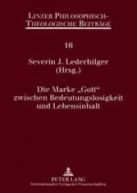 Die Marke "Gott" zwischen Bedeutungslosigkeit und Lebensinhalt : 9. Ökumenische Sommerakademie Kremsmünster 2007 (Linzer Philosophisch-Theologische Beiträge .16) （Neuausg. 2008. 178 S. 210 mm）